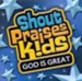 Shout Praises Kids: God Is Great CD