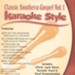 Classic Southern Gospel, Volume 1, Karaoke Style CD