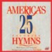 America's 25 Favorite Hymns, Vol. 1 Split Track, CD 
