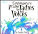 Contemporary Praise for Ladies Voices CD