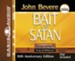 Bait of Satan: Living Free from the Deadly Trap of Offense - Unabridged Audiobook [Download]