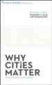 Why Cities Matter: To God, the Culture, and the Church - Unabridged Audiobook [Download]