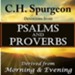 C.H. Spurgeon: Devotions from Psalms and Proverbs: Devotions Derived from Morning and Evening [Download]