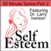Self-Esteem in 60 Minutes Part 2: Creating a Healthy Image of Yourself [Download]