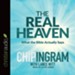 The Real Heaven: What the Bible Actually Says - Unabridged Audiobook [Download]