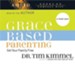 Grace-Based Parenting - Abridged edition Audiobook [Download]