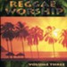 Reggae Worship 3 [Music Download]