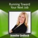 Running Toward Your Next Job [Download]