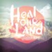 Heal Our Land [Music Download]