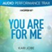 You Are For Me [Audio Performance Trax] [Music Download]