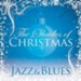 Shades Of Christmas: Jazz &amp; Blues [Music Download]