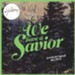 We Have a Savior [Music Download]