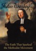 John Wesley: Faith That Sparked the Methodist Movement [Video Download]