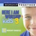 Here I Am To Worship For Kids 3 [Music Download]