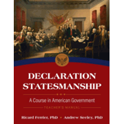 Declaration Statesmanship: A Course In American Government Teachers Manual