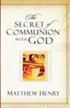 The Secret of Communion with God