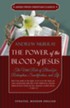 The Power of the Blood of Jesus - Updated Edition: The Vital Role of Blood for Redemption, Sanctification, and Life