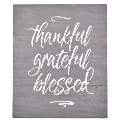 Thankful Grateful Blessed Wall Plaque  - 