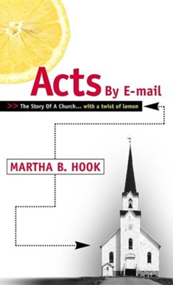 Acts By E-mail  -     By: Martha B. Hook
