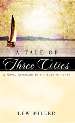 A Tale of Three Cities  -     By: Lewis A. Miller
