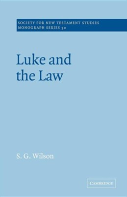 Luke and the Law, Paper  -     By: S.G. Wilson
