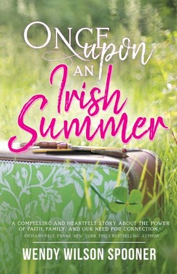Once Upon an Irish Summer  -     By: Wendy Wilson Spooner
