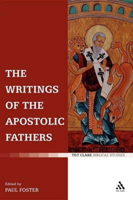 The Writings of the Apostolic Fathers  -     By: Paul Foster
