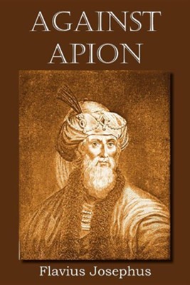Against Apion  -     By: Flavius Josephus
