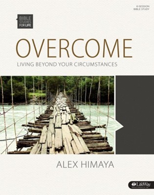 Bible Studies for Life: Overcome, Bible Study Book  -     By: Alex Himaya
