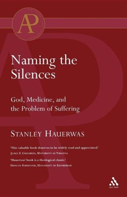 Naming the Silences  -     By: Stanley Hauerwas
