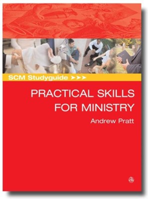 SCM Studyguide: Practical Skills for Ministry  -     By: Andrew Pratt
