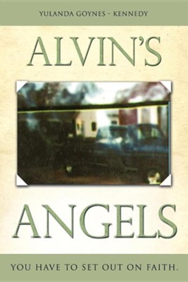 Alvin's Angels  -     By: Yulanda Goynes-Kennedy
