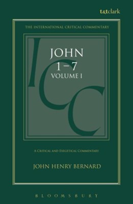 St. John 1-7, International Critical Commentary   -     By: J.H. Bernard
