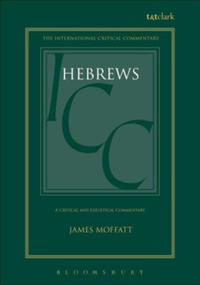 Hebrews, International Critical Commentary   -     By: James Moffatt
