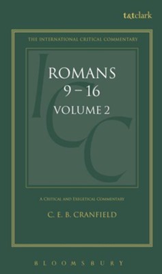 Romans 9-16, International Critical Commentary   -     By: C.E.B. Cranfield
