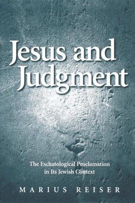 Jesus and Judgment   -     By: Marius Reiser
