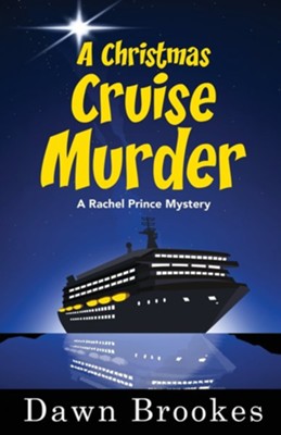 A Christmas Cruise Murder  -     By: Dawn Brookes
