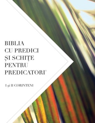 Biblia Cu Predici #0;i Schi#4;e Pentru Predicatori: I #1;i II CORINTENI  - 