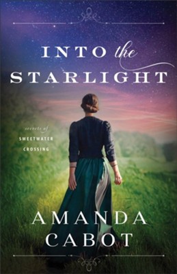 Into the Starlight, Softcover, #3  -     By: Amanda Cabot
