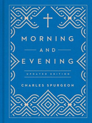 Morning and Evening - Revised, updated language edition  -     By: Charles H. Spurgeon
