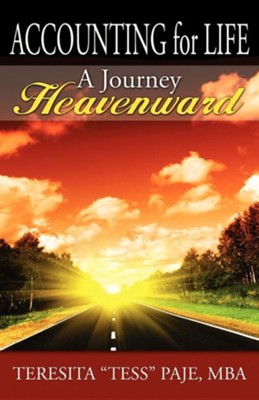 Accounting for Life: A Journey Heavenward   -     By: Teresia Paje
