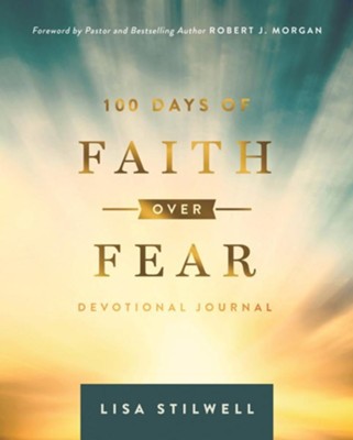 100 Days of Faith Over Fear  -     By: Lisa Stilwell
