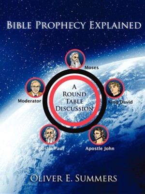 Bible Prophecy Explained  -     By: Oliver Summers
