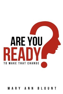 Are You Ready?  -     By: Mary Ann Blount
