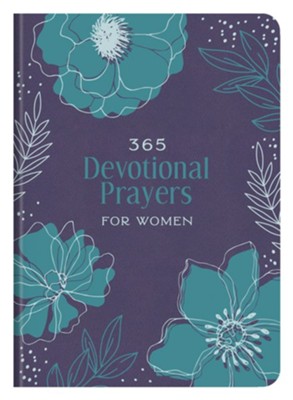 365 Devotional Prayers for Women: Compiled by Barbour Staff ...