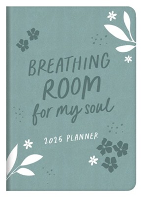 2025 Planner Breathing Room for My Soul: Compiled by Barbour Staff:  9781636098685 