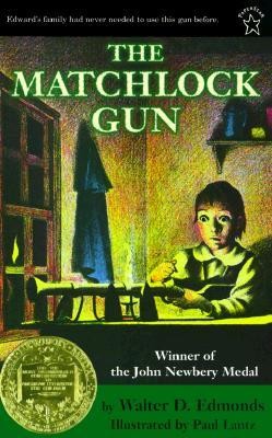 The Matchlock Gun  -     By: Walter D. Edmonds
    Illustrated By: Paul Lantz
