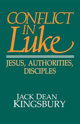 Conflict in Luke   -     By: Jack Dean Kingsbury
