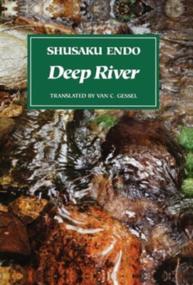 Deep River: Shusaku Endo: 9780811212892 - Christianbook.com