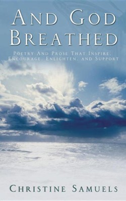 And God Breathed  -     By: Christine Samuels
